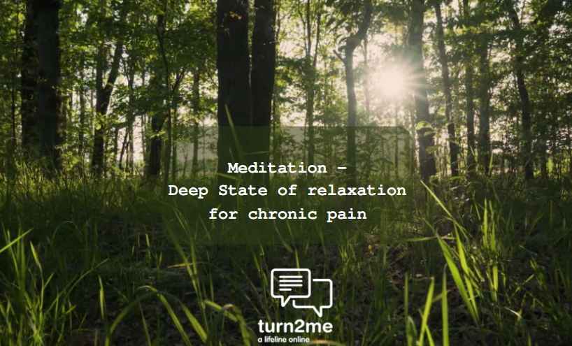 Obtaining a deep state of relaxation with Chronic Pain – A guided Meditation